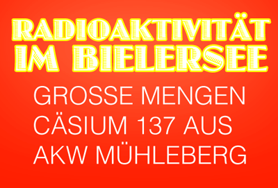 Radioaktivität im Bielersee aus AKW Mühleberg