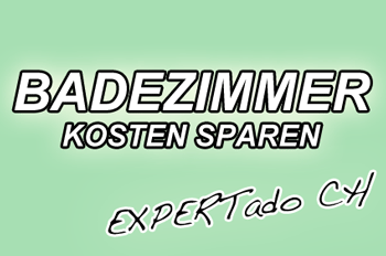 Badezimmerrenovation Kosten sparen