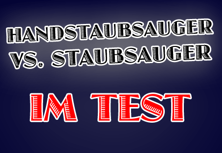 Handstaubsauger im Test