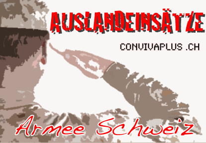 Die Auslandeinsätze der Schweizer Armee