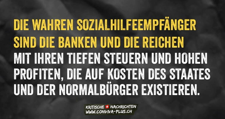 Die wahren Sozialhilfeempfänger sind die Banken und die Rechen