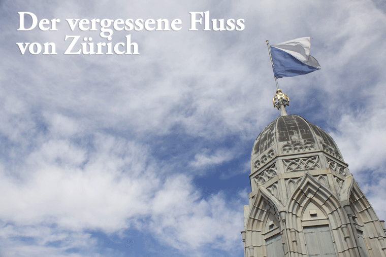 Sihl: Der vergessene Fluss von Zürich