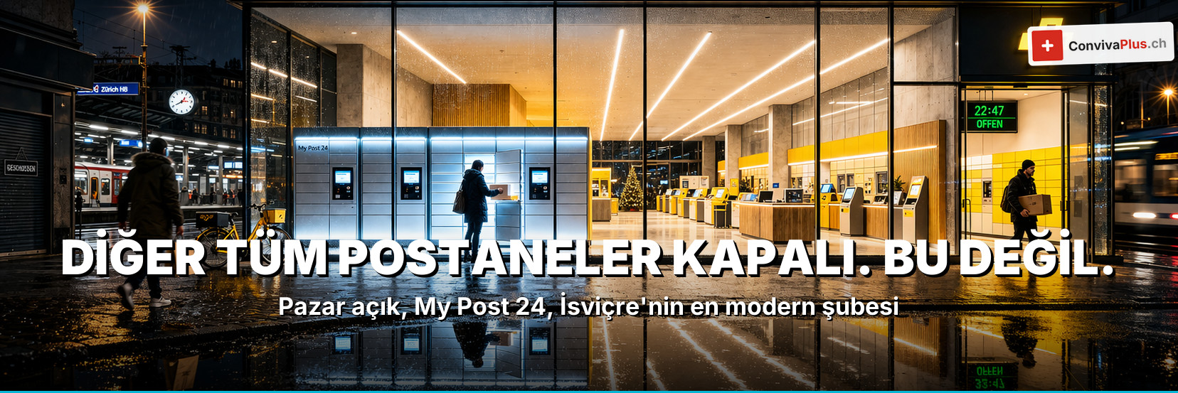 Modernize Sihlpost Zürih: İsviçre'nin en modern postanesi My Post 24 ile, pazar günleri açık