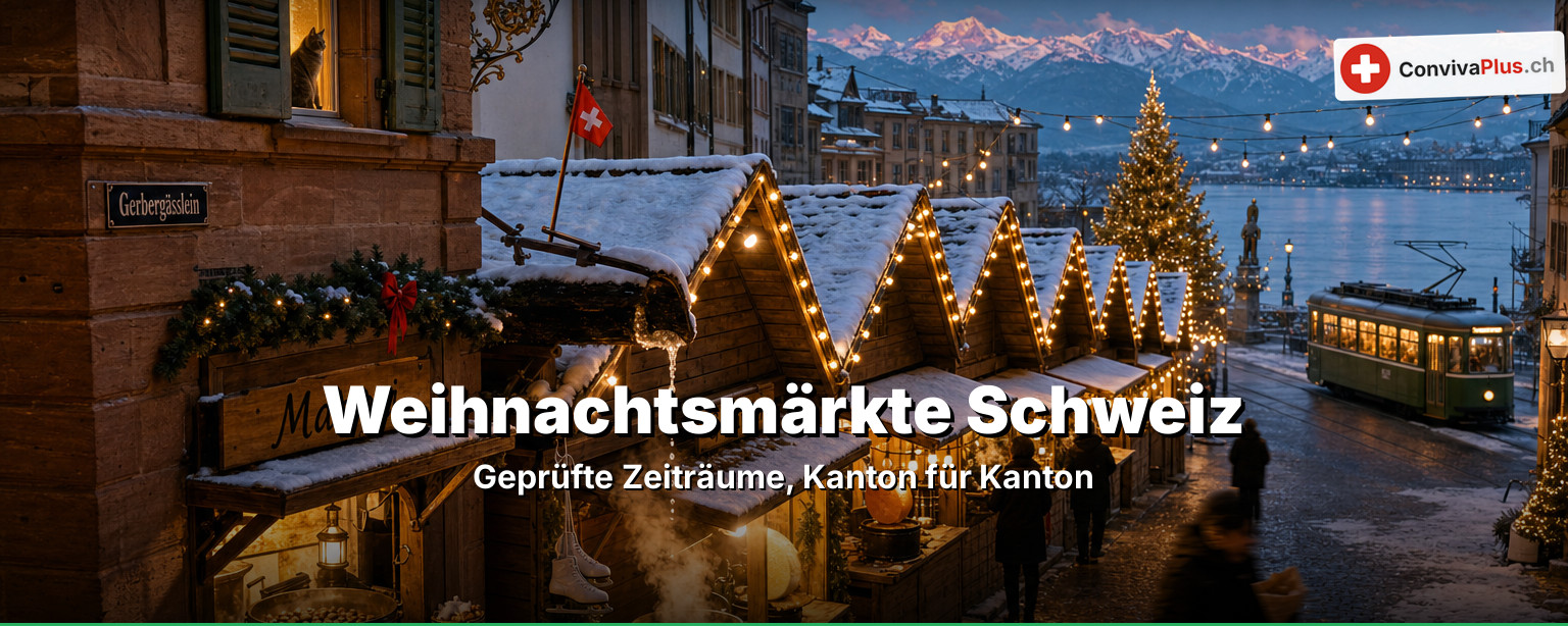Weihnachtsmärkte Schweiz 2026: Welcher hat wann wirklich offen?