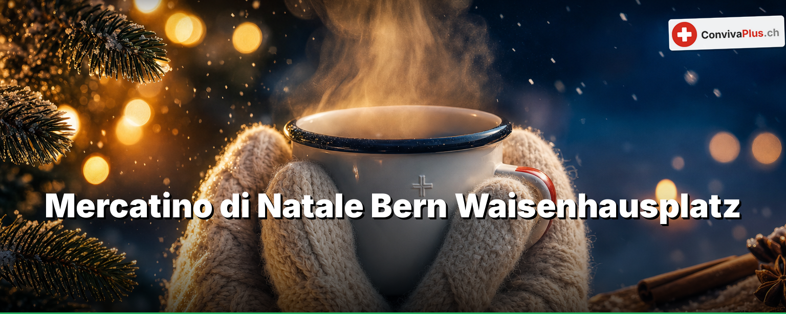 Mercatino di Natale di Berna, Waisenhausplatz: l'unico che prosegue nel nuovo anno