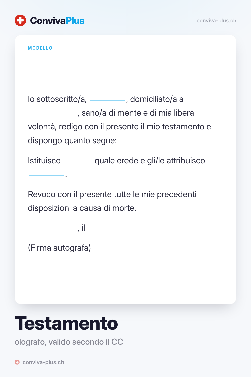 Modello di testamento olografo per la Svizzera con spazi per nome, luogo e istituzione d'erede, valido secondo il CC, modello ConvivaPlus